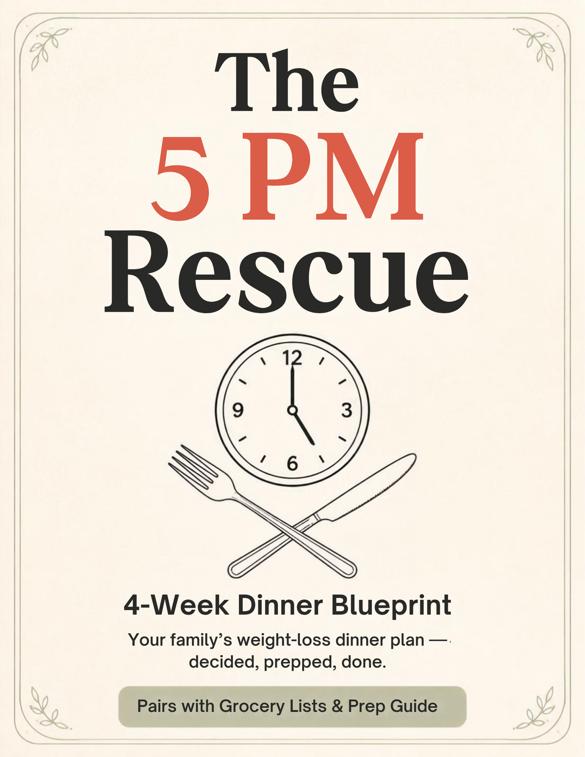 The 5 PM Rescue: 4-Week Dinner Blueprint & Grocery Planner (Digital Download)